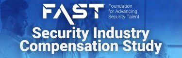 FAST Launches Security Industry Compensation Study, Seeks Industry Participation